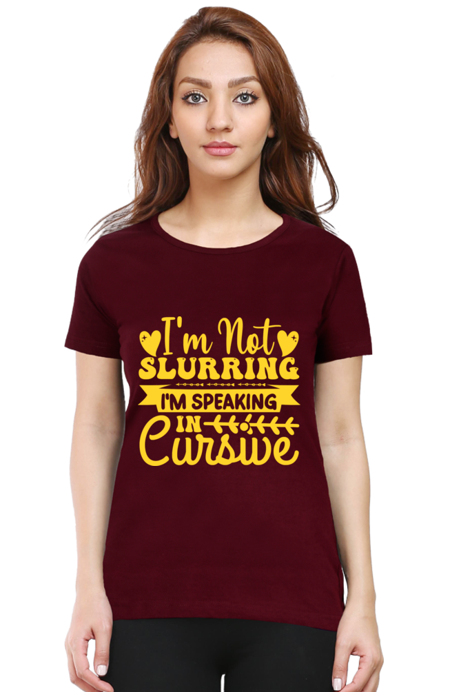 I Speak In Cursive - Women Half Sleeve Tee