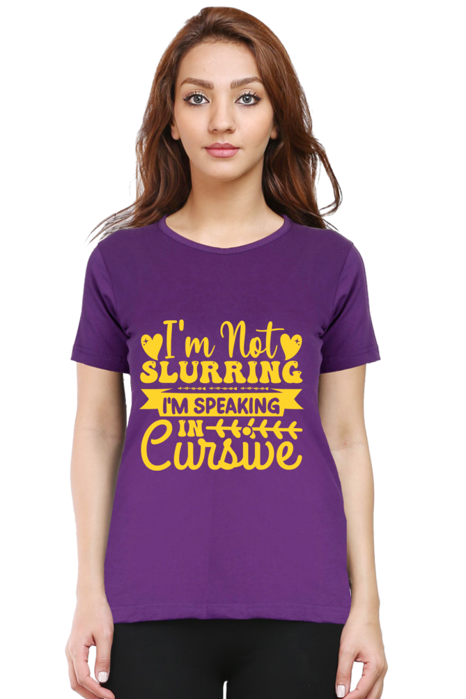 I Speak In Cursive - Women Half Sleeve Tee