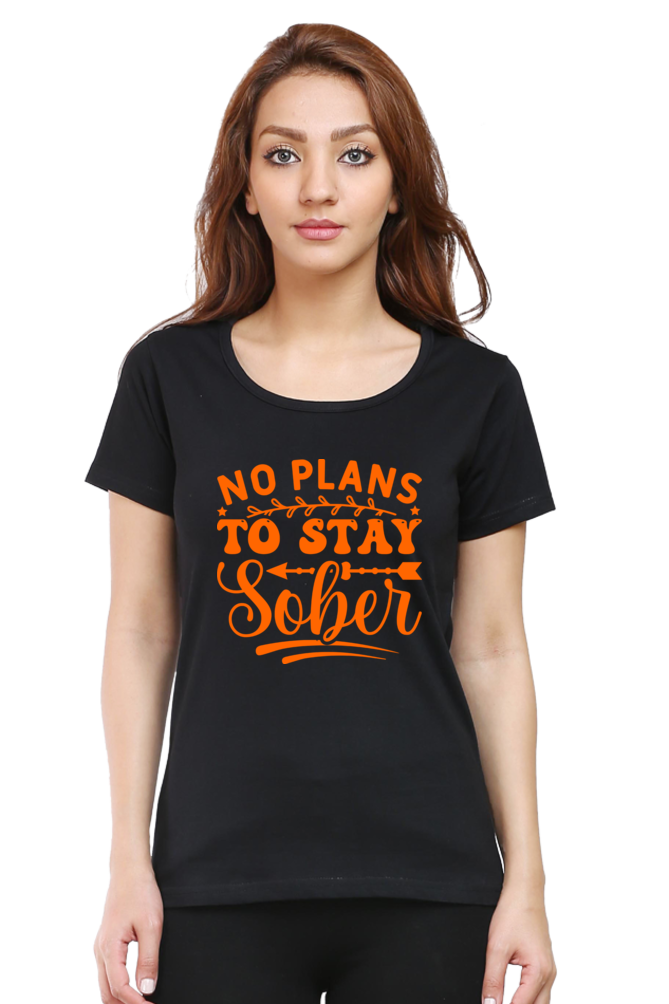 No Plans To Stay Sober - Woman's Half Sleeve Tee