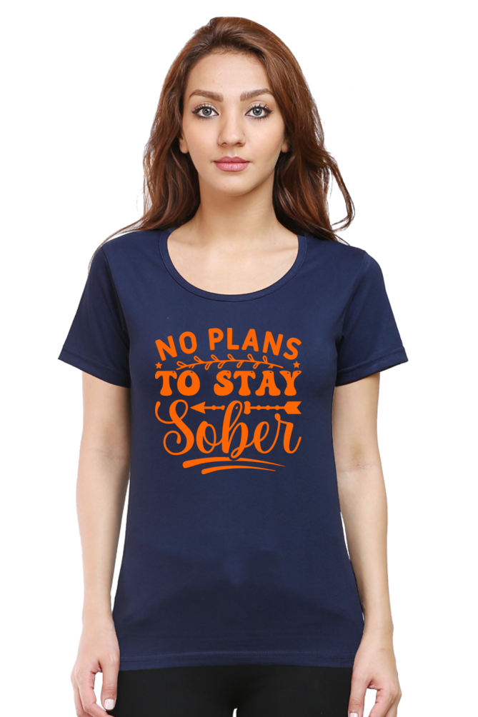 No Plans To Stay Sober - Woman's Half Sleeve Tee