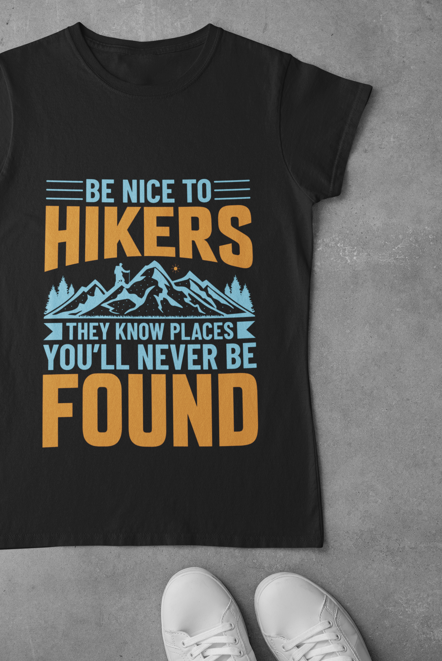 Hiker's Know Places You'll Never Be Found - Women's T-shirt