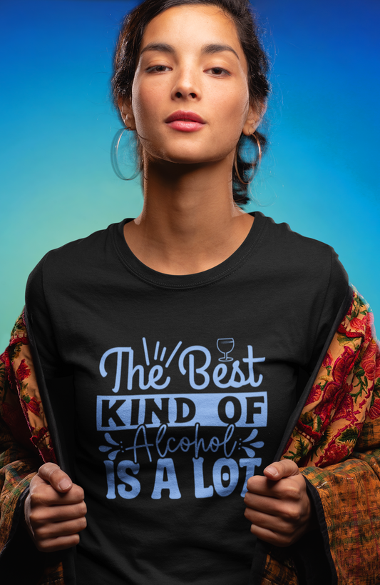 The Best Kind Of Alcohol - Woman Half Sleeve Tee