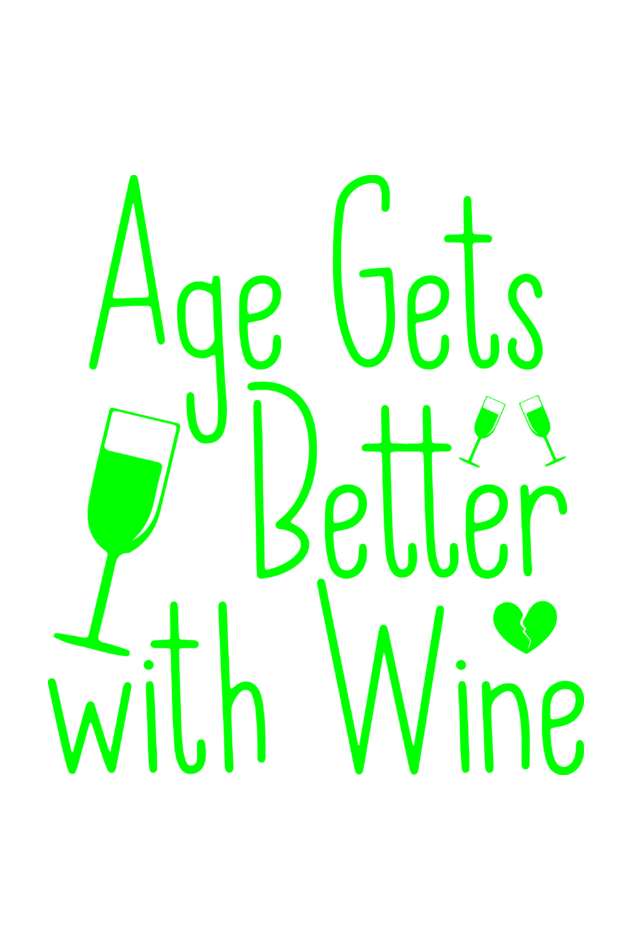 Age Gets Better With Wine (Neon Style)