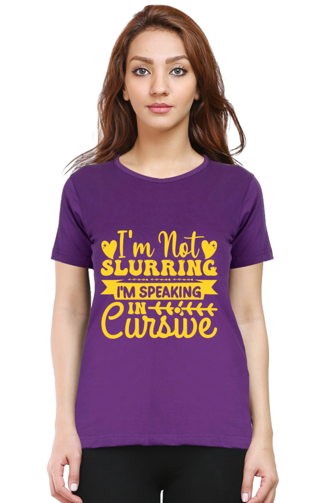 I Speak In Cursive - Women Half Sleeve Tee