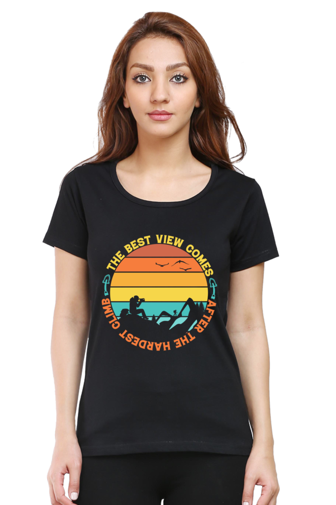 The Hardest Climb Provides The Best View - Women's T-shirt