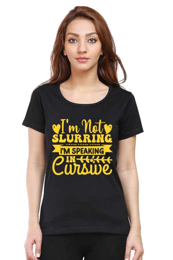 I Speak In Cursive - Women Half Sleeve Tee