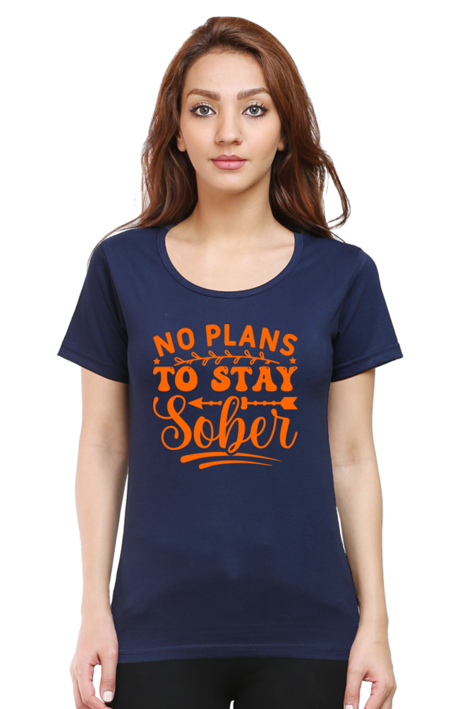 No Plans To Stay Sober - Woman's Half Sleeve Tee