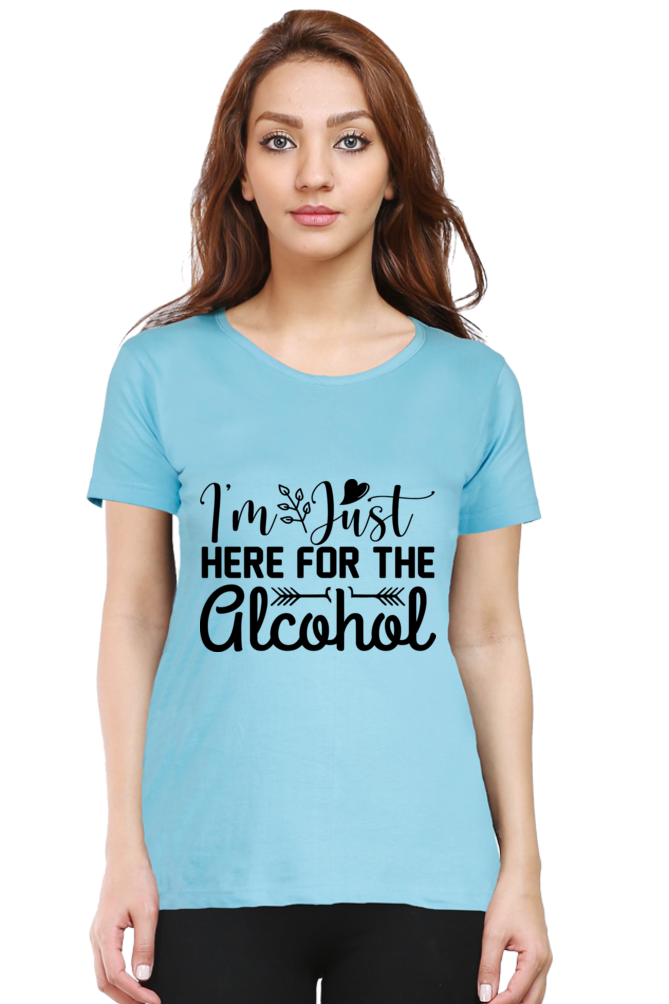 Here For Alcohol - Women's Half Sleeve Tee